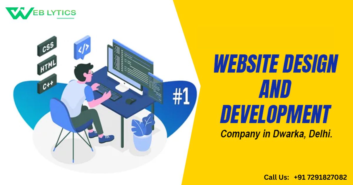 Website Designing and Development in Dwarka, Delhi – Building Digital Success for Your Business